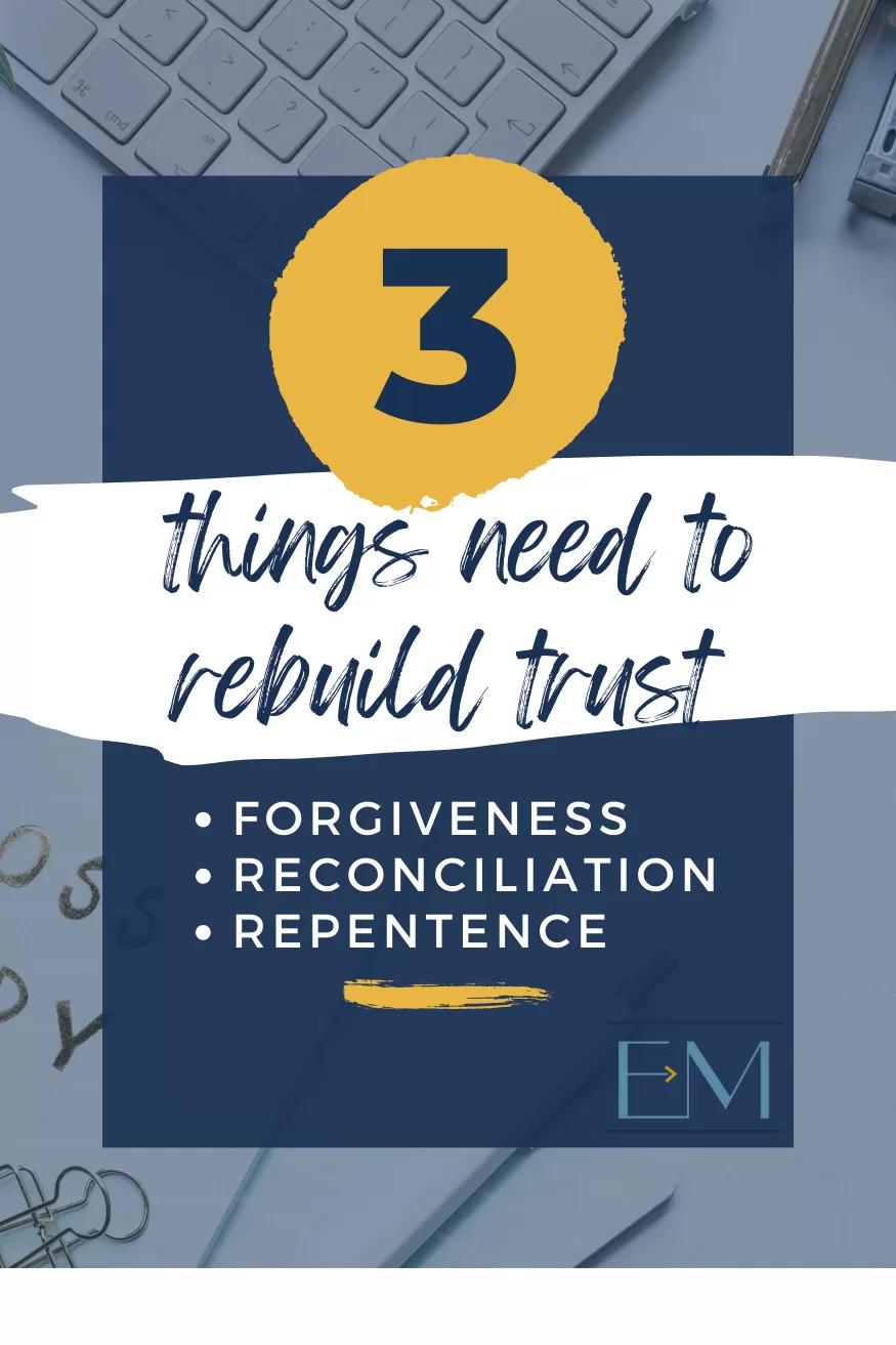 3 things needed to rebuild trust