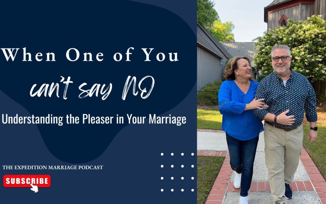 153: When One of You Can’t Say No: Understanding the Pleaser in Marriage