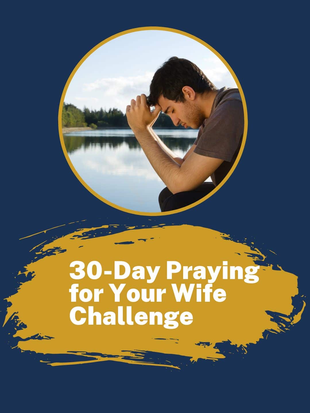 30 Day Praying for Your Wife Prayer Challenge