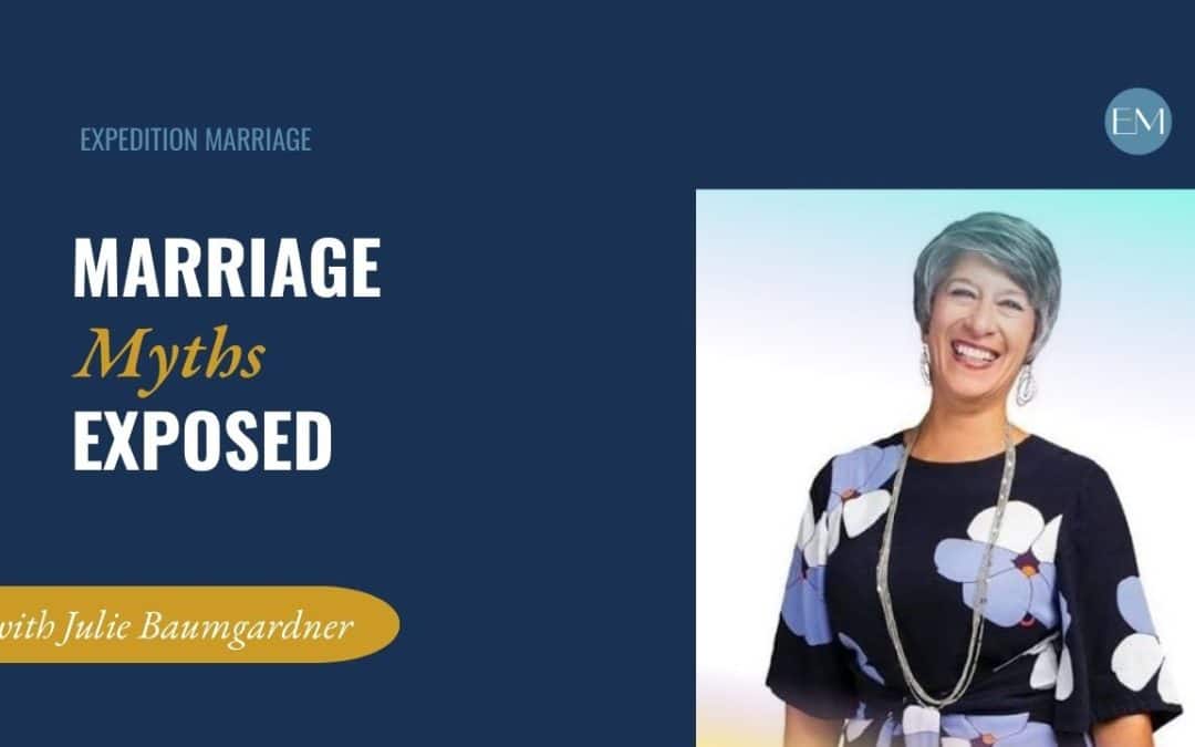 Feature Image for Ep. 198: Marriage Myths- What Nobody Tells You About the First 10 Years of Marriage